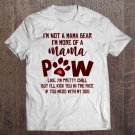 Tadostore I'm Not A Mama Bear I'm More Of A Mama Paw Like I'm Pretty Chill Tee Shirt