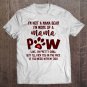 Tadostore I'm Not A Mama Bear I'm More Of A Mama Paw Like I'm Pretty Chill Tee Shirt