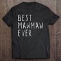 Tadostore Best Mawmaw Ever Funny Cool Maw-Maw Mother's Day Tee Shirt
