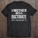 Tadostore Funny Mother Doctorate Degree Graduation Gift Phd Psyd Edd Tee Shirt