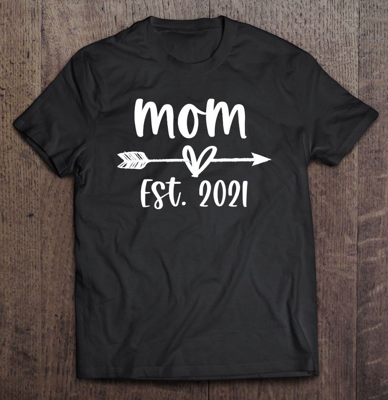 Tadostore Cute Funny Christmas Birthday Gift For New Mom Est 2021 Ver2 Tee Shirt