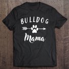 Tadostore Bulldog Mama Bulldog Mom Shirt And Bulldog Gift Tee Shirt