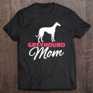 Tadostore Greyhound Mom Tee Shirt