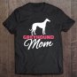 Tadostore Greyhound Mom Tee Shirt