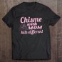 Tadostore Chisme With Mom Hits Different Tee Shirt