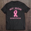 Tadostore My Mom Is A Survivor Breast Cancer Awareness Tee Shirt
