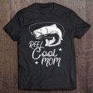 Tadostore Reel Cool Mom Fathers Day Funny Fishing Mom Gift Tee Shirt