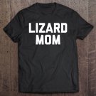 Tadostore Lizard Mom Bearded Reptile Pet Owner Tee Shirt