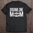 Tadostore Drumline Mom Music Marching Snare Drum Band Support Tee Shirt