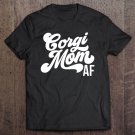 Tadostore Corgi Mom Af - Dog Lover Gift Acx036b Tee Shirt