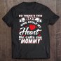 Tadostore So There's This Boy Who Stole My Heart He Calls Me Mommy Tee Shirt