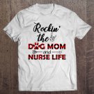 Tadostore Womens Rockin' The Dog Mom And Nurse Life Shirt Funny Nurse Gifts Tee Shirt