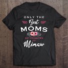 Tadostore Womens Mimaw Gift Only The Best Moms Get Promoted To Flower Tee Shirt