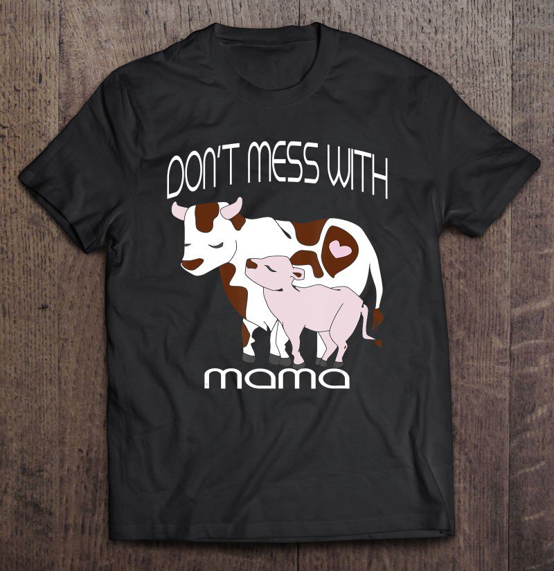 Tadostore Don't Mess With Mama Cute Cow Tee Shirt