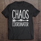 Tadostore Chaos Coordinator Mom Teacher Appreciation Day Funny Gift Tee Shirt