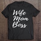 Tadostore Wife Mom Boss Lady Tee Shirt