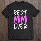 Tadostore Best Mimi Ever Cute Funny Gift Mother's Day Tee Shirt