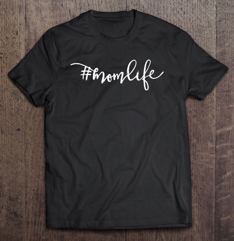 Tadostore Mom Life Momlife Tee Shirt