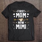 Tadostore First Mom Now Mimi Mothers Day Gifts New Mimi Tee Shirt