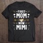 Tadostore First Mom Now Mimi Mothers Day Gifts New Mimi Tee Shirt