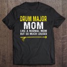 Tadostore Drum Major Mom Marching Band Tee Shirt