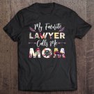 Tadostore My Favorite Lawyer Calls Me Mom Tee Shirt