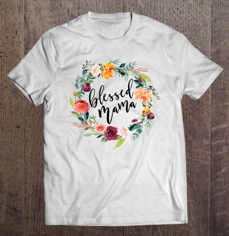 Tadostore Mom Shirts With Sayings Blessed Mama Women T Gifts Tshirt Tee Shirt