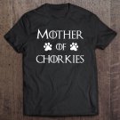 Tadostore Chorkie Dog Mom Shirt - Mother Of Chorkies Tee Shirt
