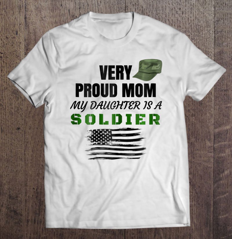 Tadostore Very Proud Mom My Daughter Is A Soldier Black Print Tee Shirt