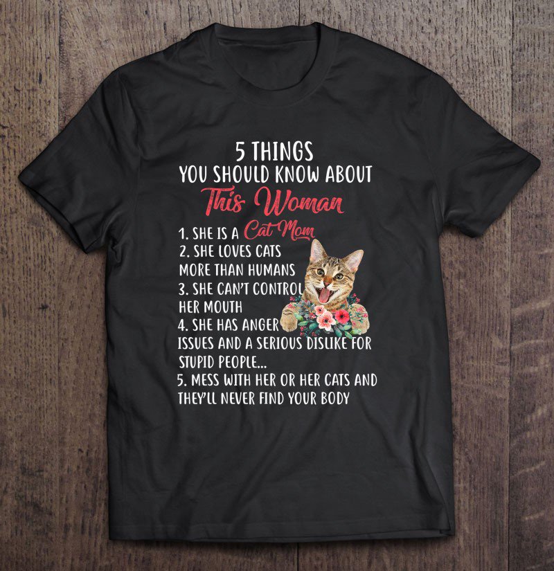 Tadostore 5 Things You Should Know About This Woman Cat Mom Tee Shirt