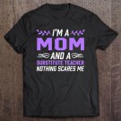 Tadostore I'm A Mom & Substitute Teacher Nothing Scares Me Tee Shirt