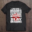 Tadostore Womens Womens Awesome Moms Explore Dungeons And Slay Dragons Tee Shirt