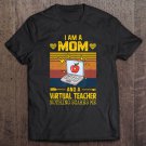 Tadostore I'm Mom And A Virtual Teacher Nothing Scares Me Tee Shirt