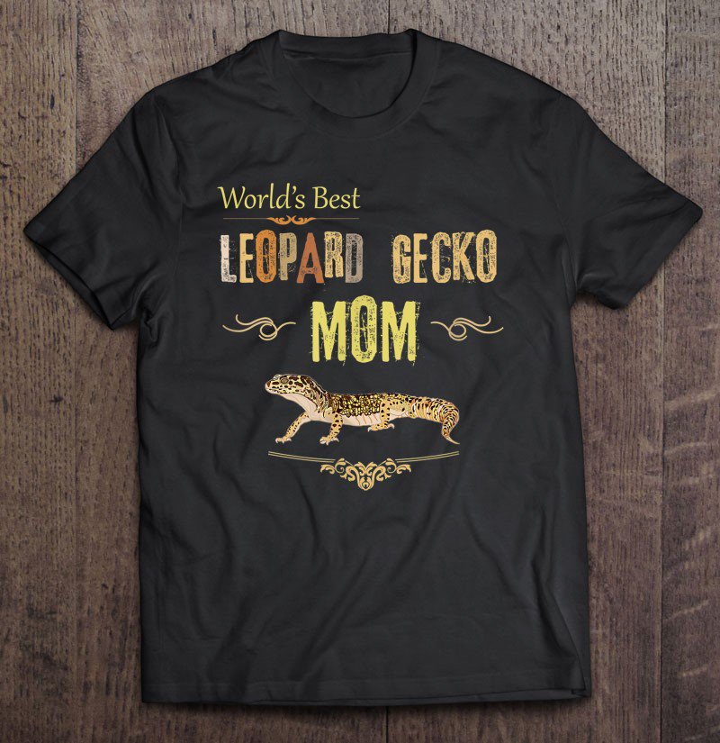 Tadostore World's Best Leopard Gecko Lizard Mom Mothers Day Gift Tee Shirt