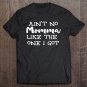 Tadostore Kids Ain't No Momma Like The One I Got - Funny Kids Tee Shirt
