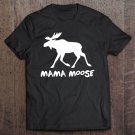 Tadostore Mama Moose Tee - Moose Family Tee Shirt