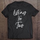 Tadostore Lifting For Two Shirt Fun Cute Pregnancy Pregnant Tee Tee Shirt