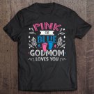 Tadostore Womens Pink Or Blue Godmom Loves You Gender Reveal Xmas Godmother Tee Shirt