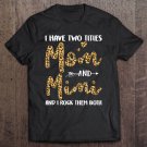 Tadostore I Have Two Titles Mom & Mimi I Rock Them Both Shirt Leopard Tee Shirt