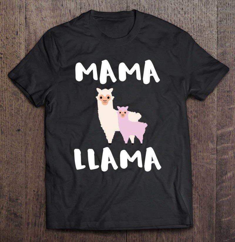 Tadostore Mama Llama Gift Lama Funny Cute Mom Tops Tee Shirt