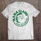 Tadostore Mama Claws Jolly As A Mother Funny Santa Claus Xmas Gifts Tee Shirt