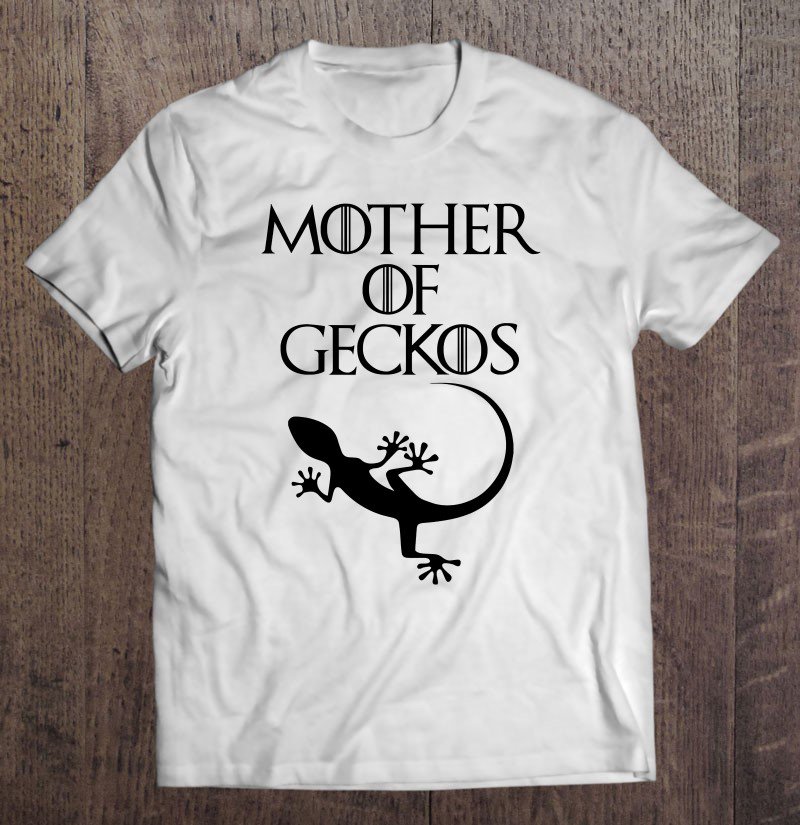 Tadostore Cute & Unique Black Mother Of Gecko Tee Shirt