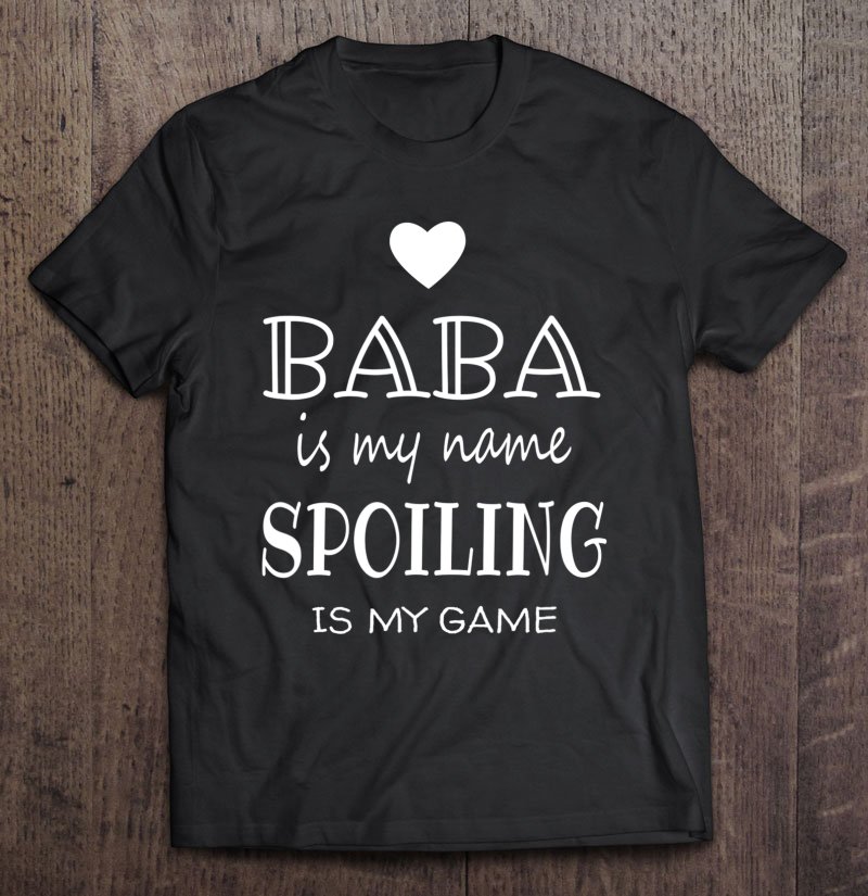 Tadostore Baba Is My Name Funny Baba Shirt Gifts For Baba Grandma Tee Shirt