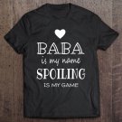 Tadostore Baba Is My Name Funny Baba Shirt Gifts For Baba Grandma Tee Shirt