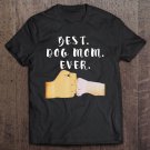 Tadostore Best Dog Mom - Paw Fist Bump Tee Tee Shirt