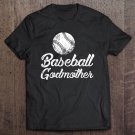 Tadostore Baseball Godmother Shirt, Cute Funny Player Fan Gift Tee Shirt