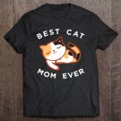 Tadostore Cute Calico Cat Mom Best Kitty Mother Ever Pullover Tee Shirt
