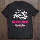 Tadostore Bonus Mom Gifts For Mothers Day From Stepchildren Tee Shirt