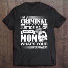 Tadostore I Am A Criminal Justice Major And A Mom Tee Shirt