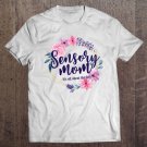 Tadostore Womens Sensory Mom Shirt Sensory Processing Disorder Spd Awareness Tee Shirt
